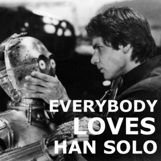 Everybody loves Han Solo