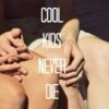 Cool Kids Never Die