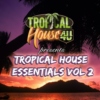 Tropical House Essentials Vol. 2