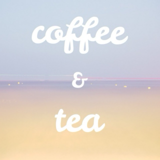 coffee and tea