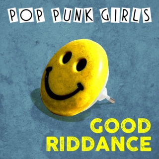 Pop Punk Girls: Good Riddance
