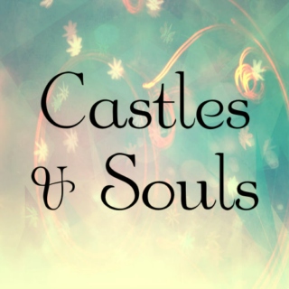 Castles & Souls