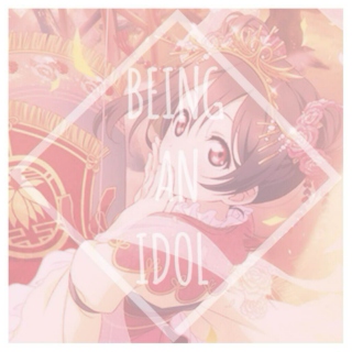 ✶ being an idol ✶