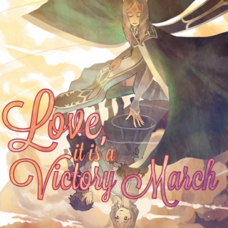 love, it is a victory march