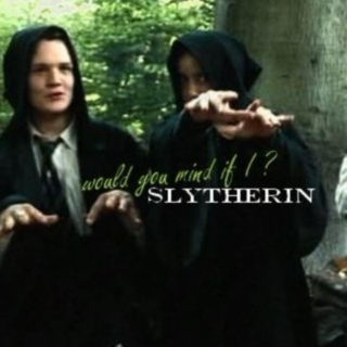 Would you mind if I slytherin?