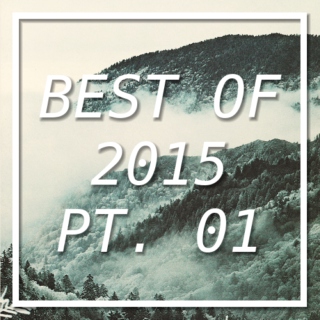 best of 2015 pt. 01