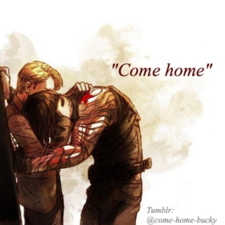 "come home"