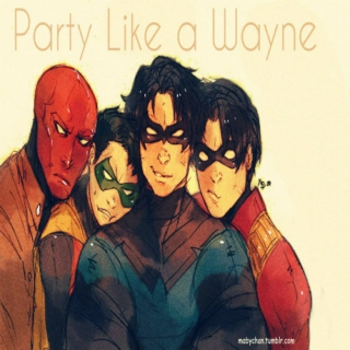 Party Like a Wayne