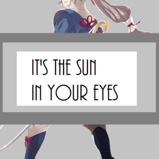 it's the sun in your eyes