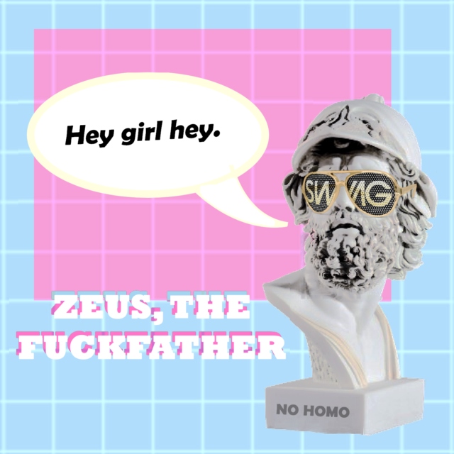 Zeus, the fuckfather