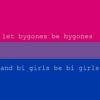 let bygones be bygones and bi girls be bi girls