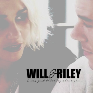 will & riley ; i was just thinking about you.
