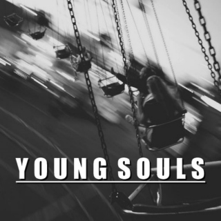 Young souls;