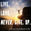 K-Pop Soundtrack: Never Give Up!