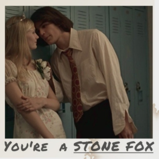 You're a Stone Fox