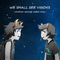we shall see visions