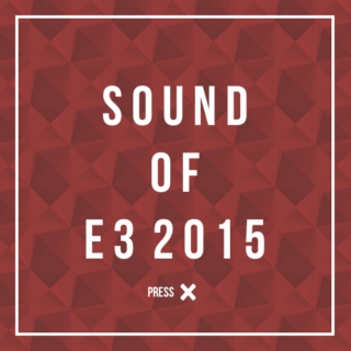 Sound of E3 2015