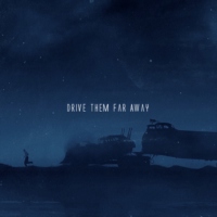 Drive Them Far Away