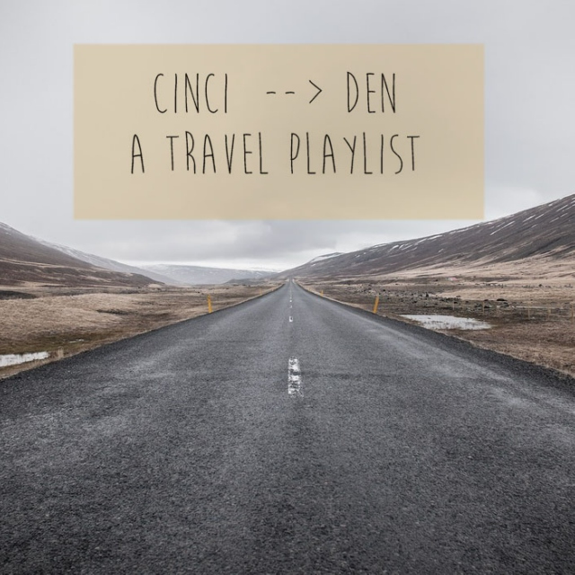 CINCI --> DEN // A Travel Playlist