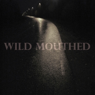 Wild Mouthed