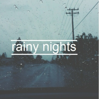 rainy nights