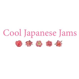  ☼ Cool Japanese Jams ☼