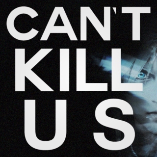 CAN'T KILL US