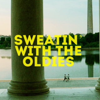 Sweatin' with the Oldies