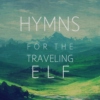 Hymns for the traveling Elf.