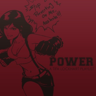 POWER: A Tifa Lockhart Playlist