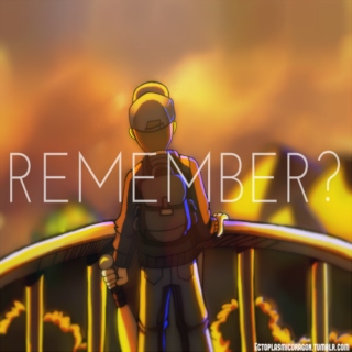 Remember? 