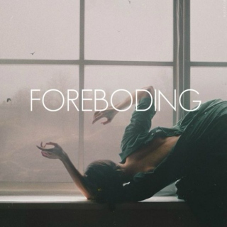 FOREBODING