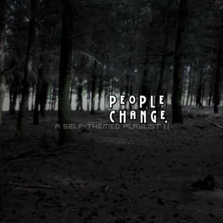 people change.