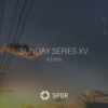 SPOR Sunday Series XV