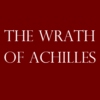 The Wrath of Achilles