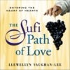 Sufi Music #10: The Sufi Path Of Love