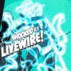 SHOCKED BY LIVEWIRE