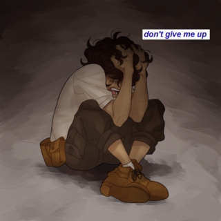 don't give me up