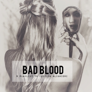 bad blood.