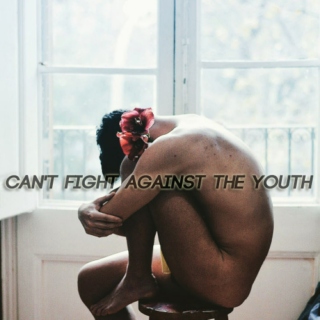 Can't Fight Against the Youth 