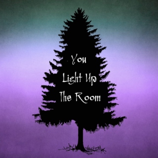 You Light Up The Room [mfnd]