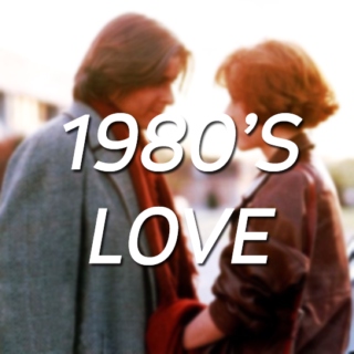 Love in the 1980's