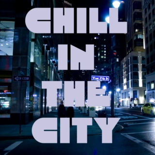 Chill In The City
