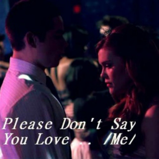 Please Don't Say You Love.../Me/