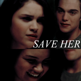 SAVE HER.