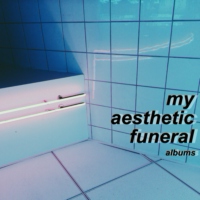 my aesthetic funeral