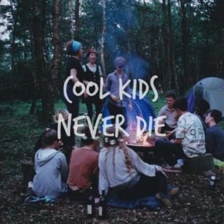 cool kids never die