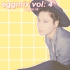 eggmix vol: 4