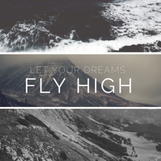 Let your dreams [fly] high