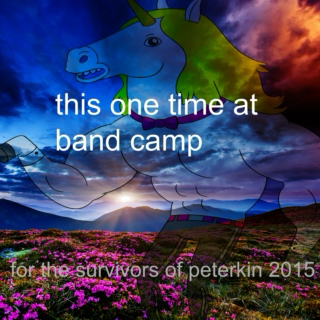 this one time at band camp